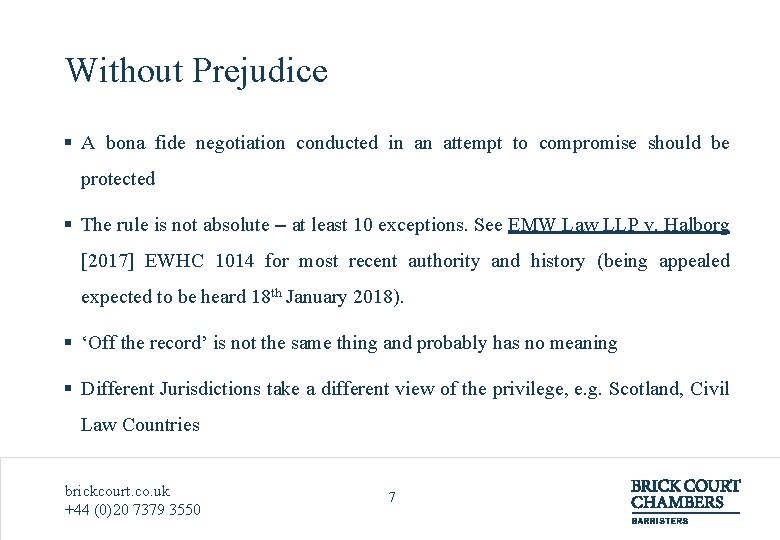 Without Prejudice § A bona fide negotiation conducted in an attempt to compromise should