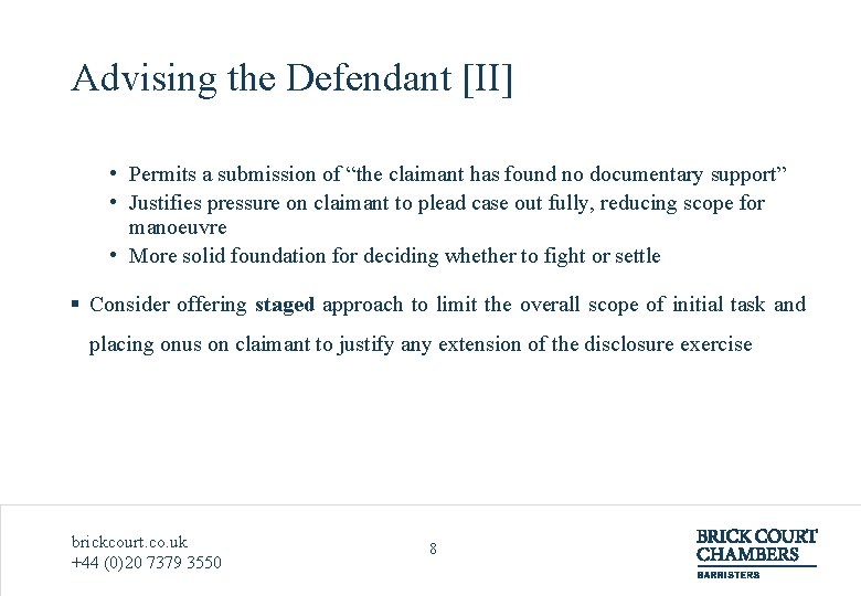 Advising the Defendant [II] • Permits a submission of “the claimant has found no