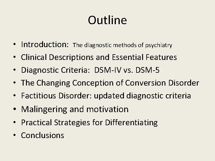 Outline • • • Introduction: The diagnostic methods of psychiatry Clinical Descriptions and Essential