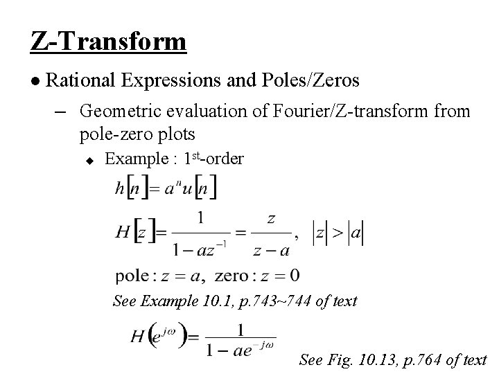 Z-Transform l Rational Expressions and Poles/Zeros – Geometric evaluation of Fourier/Z-transform from pole-zero plots