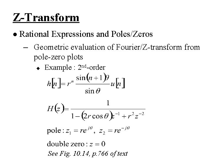 Z-Transform l Rational Expressions and Poles/Zeros – Geometric evaluation of Fourier/Z-transform from pole-zero plots