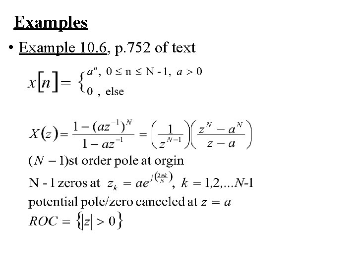 Examples • Example 10. 6, p. 752 of text 