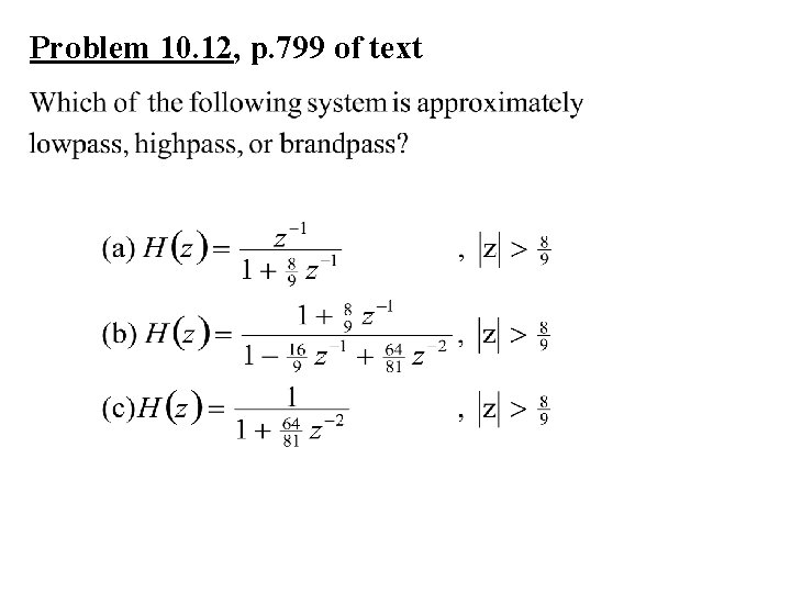 Problem 10. 12, p. 799 of text 
