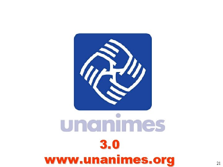 3. 0 www. unanimes. org 21 