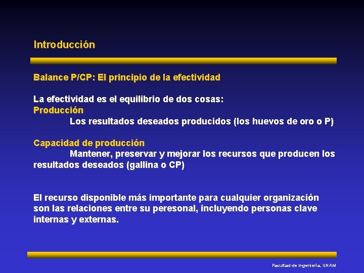 Introducción Balance P/CP: El principio de la efectividad La efectividad es el equilibrio de
