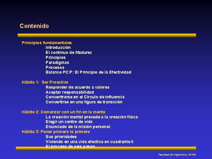 Contenido Principios fundamentales Introducción El continuo de Madurez Principios Paradigmas Procesos Balance PCP: El