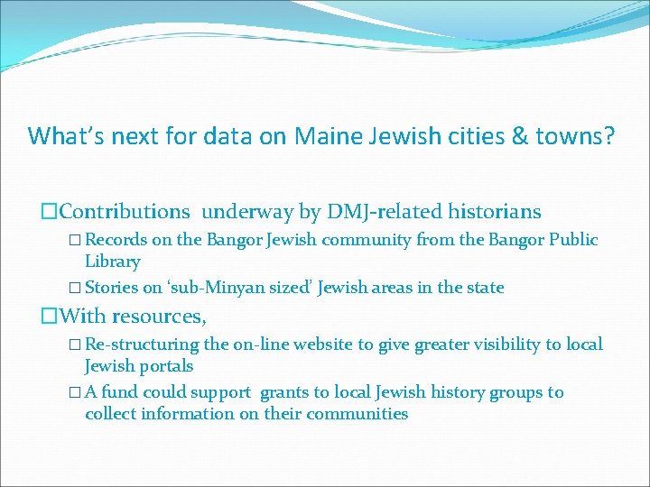 What’s next for data on Maine Jewish cities & towns? �Contributions underway by DMJ-related