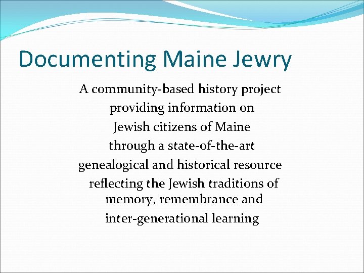 Documenting Maine Jewry A community-based history project providing information on Jewish citizens of Maine