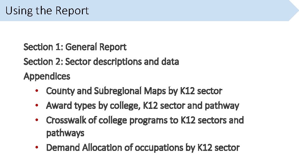 Using the Report Section 1: General Report Section 2: Sector descriptions and data Appendices