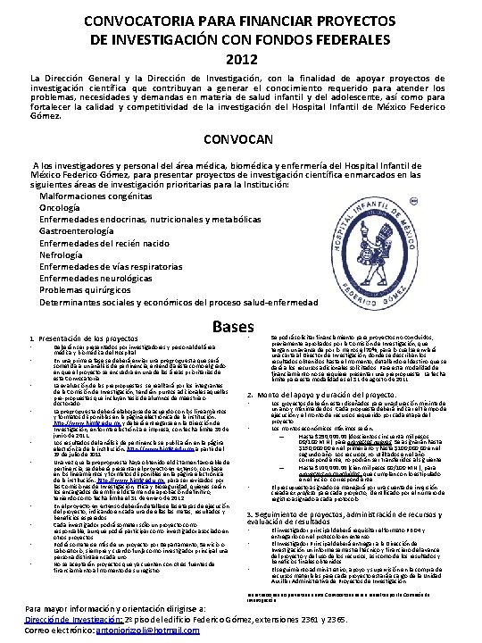 CONVOCATORIA PARA FINANCIAR PROYECTOS DE INVESTIGACIÓN CON FONDOS FEDERALES 2012 La Dirección General y