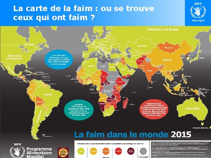 La carte de la faim : ou se trouve ceux qui ont faim ? La carte de la faim : ou se trouve ceux qui ont faim ?