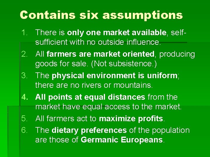 Contains six assumptions 1. There is only one market available, selfsufficient with no outside