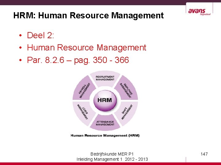 HRM: Human Resource Management • Deel 2: • Human Resource Management • Par. 8.