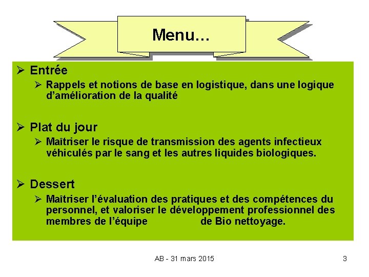 Menu… Ø Entrée Ø Rappels et notions de base en logistique, dans une logique
