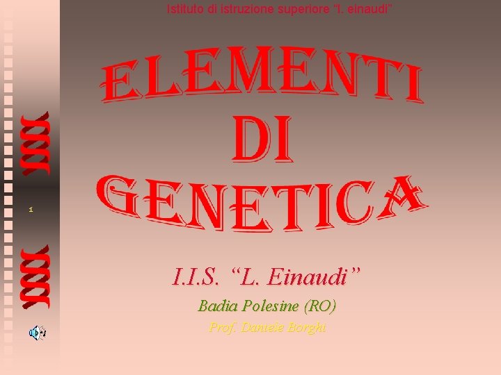 Istituto di istruzione superiore “l. einaudi” 1 I. I. S. “L. Einaudi” Badia Polesine