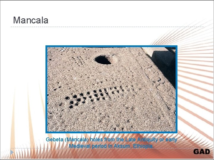 Mancala Gebeta (Mancala) holes from the Late Antiquity or early Medieval period in Aksum,