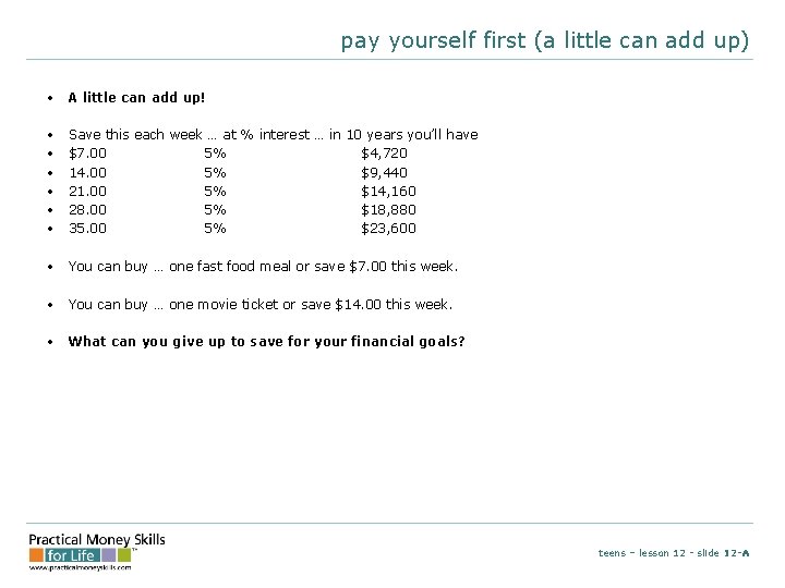 pay yourself first (a little can add up) • A little can add up!