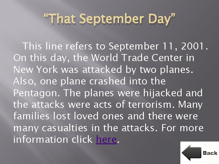 “That September Day” This line refers to September 11, 2001. On this day, the