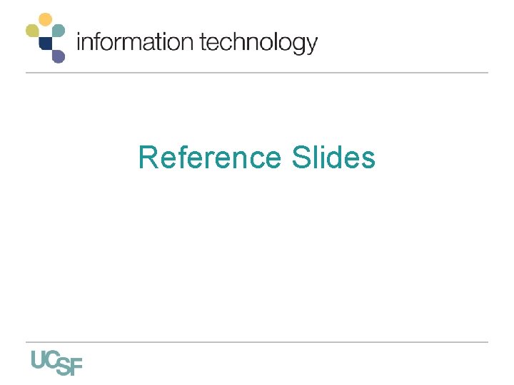 Reference Slides 