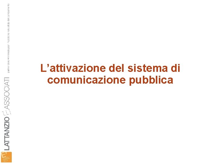 L’attivazione del sistema di comunicazione pubblica 