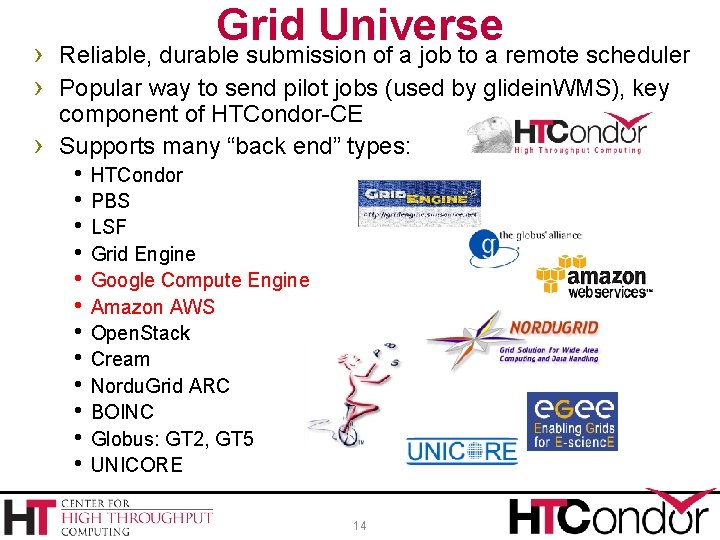 Grid Universe › Reliable, durable submission of a job to a remote scheduler ›