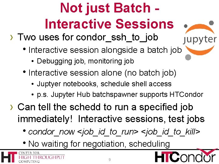 Not just Batch Interactive Sessions › Two uses for condor_ssh_to_job h. Interactive session alongside