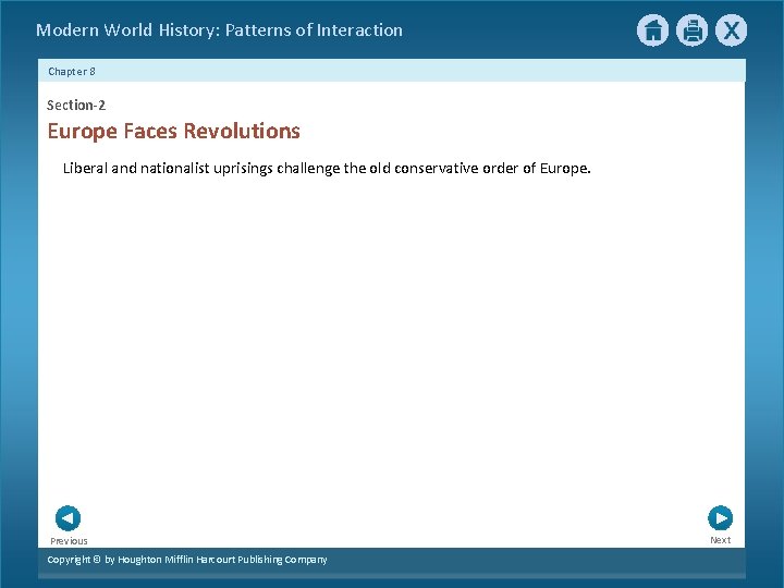 Modern World History: Patterns of Interaction Chapter 8 Section-2 Europe Faces Revolutions Liberal and