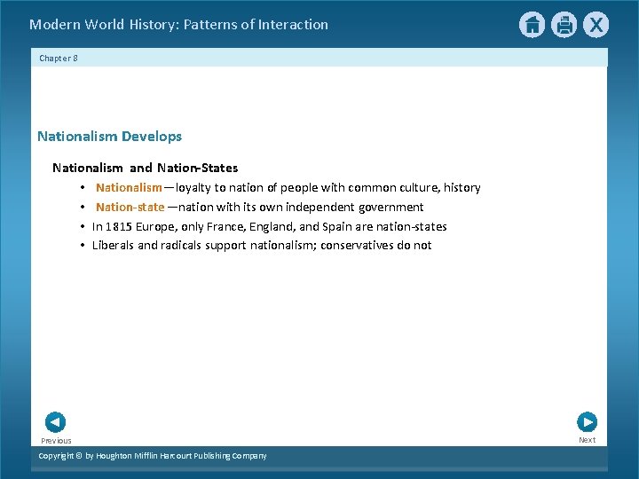 Modern World History: Patterns of Interaction Chapter 8 Nationalism Develops Nationalism and Nation-States •