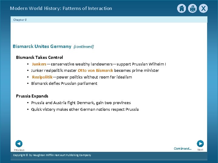 Modern World History: Patterns of Interaction Chapter 8 Bismarck Unites Germany {continued} Bismarck Takes