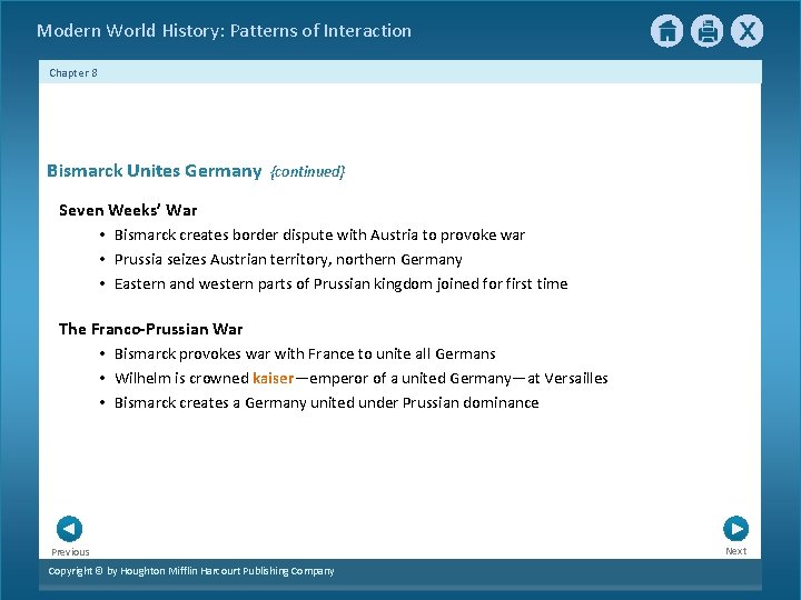 Modern World History: Patterns of Interaction Chapter 8 Bismarck Unites Germany {continued} Seven Weeks’