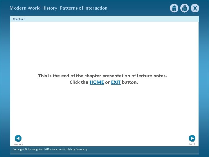 Modern World History: Patterns of Interaction Chapter 8 This is the end of the