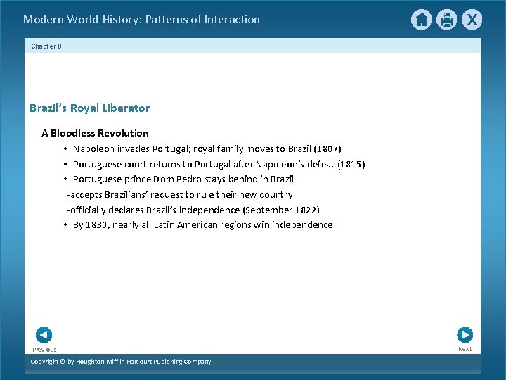 Modern World History: Patterns of Interaction Chapter 8 Brazil’s Royal Liberator A Bloodless Revolution