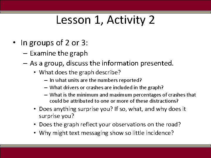 Lesson 1, Activity 2 • In groups of 2 or 3: – Examine the