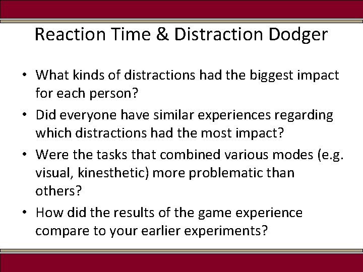 Reaction Time & Distraction Dodger • What kinds of distractions had the biggest impact