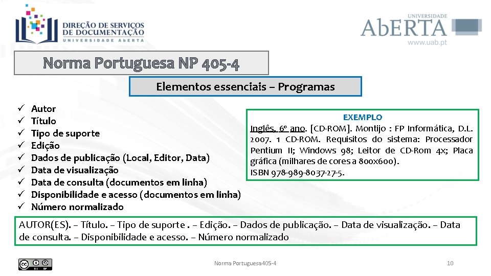 Norma Portuguesa NP 405 -4 Elementos essenciais – Programas ü ü ü ü ü