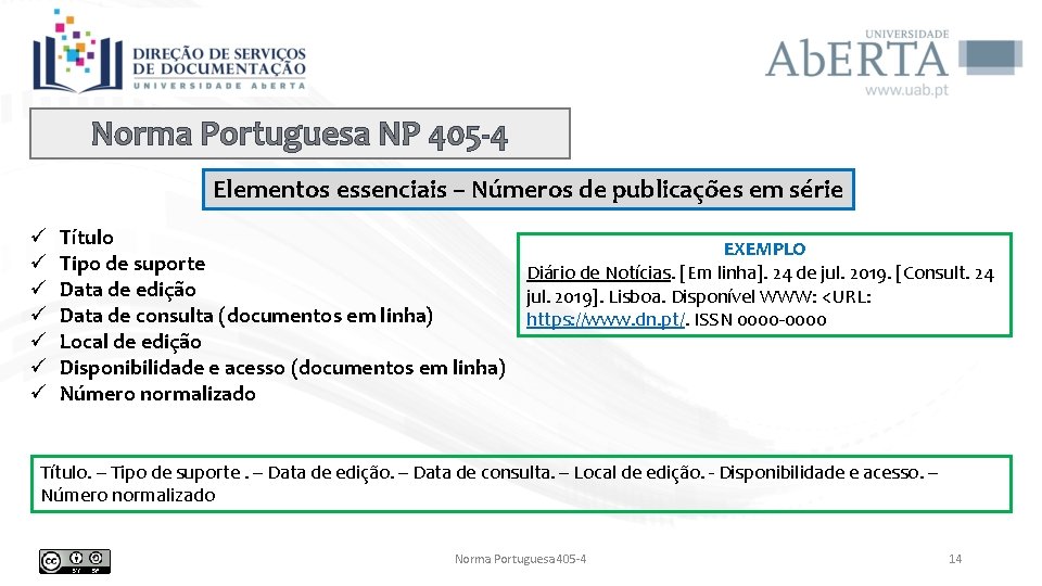 Norma Portuguesa NP 405 -4 Elementos essenciais – Números de publicações em série ü