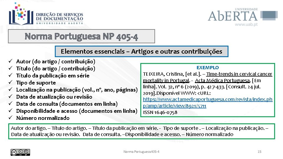 Norma Portuguesa NP 405 -4 Elementos essenciais – Artigos e outras contribuições ü ü