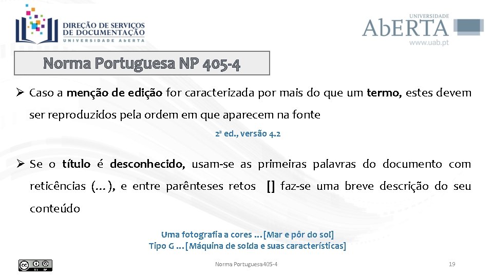 Norma Portuguesa NP 405 -4 Ø Caso a menção de edição for caracterizada por