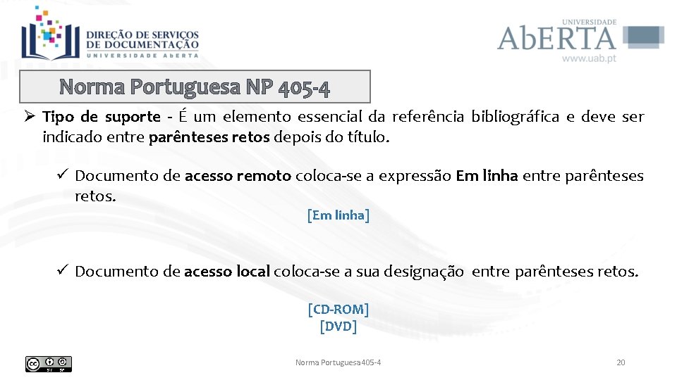 Norma Portuguesa NP 405 -4 Ø Tipo de suporte - É um elemento essencial