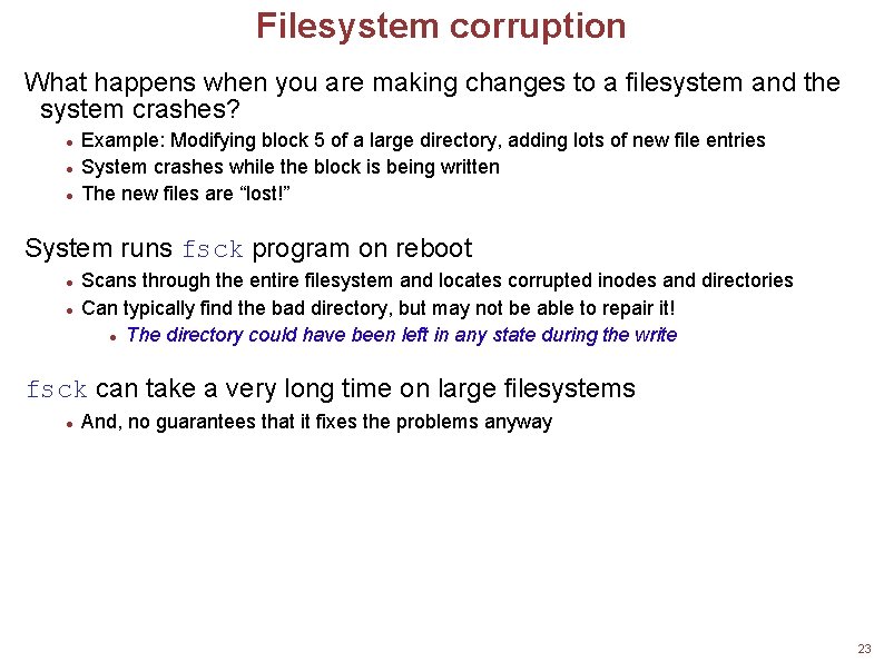 Filesystem corruption What happens when you are making changes to a filesystem and the