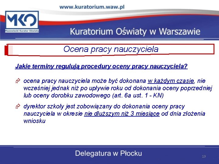 Ocena pracy nauczyciela Jakie terminy regulują procedury oceny pracy nauczyciela? ocena pracy nauczyciela może