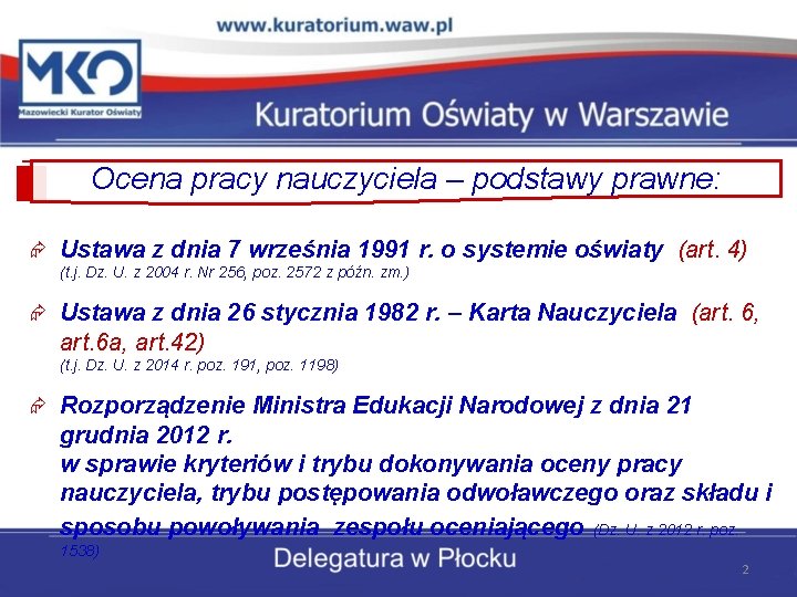 Ocena pracy nauczyciela – podstawy prawne: Ustawa z dnia 7 września 1991 r. o