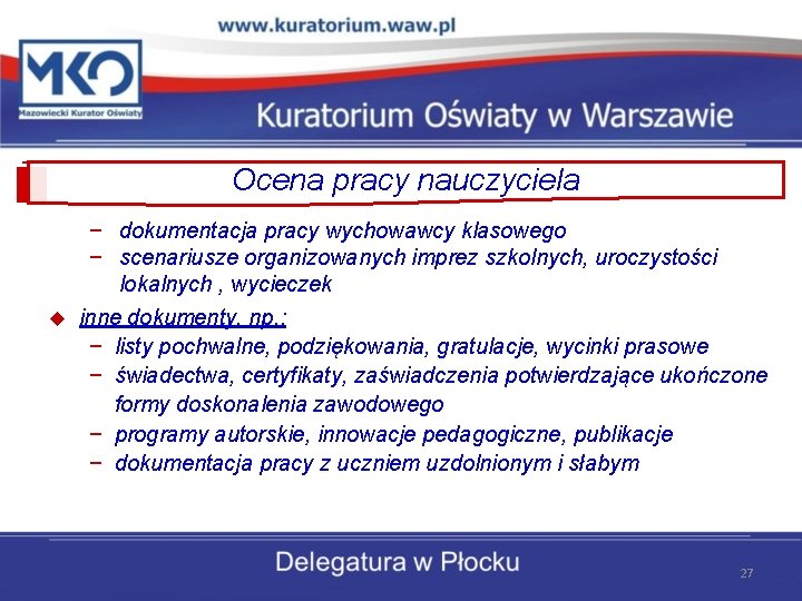 Ocena pracy nauczyciela − dokumentacja pracy wychowawcy klasowego − scenariusze organizowanych imprez szkolnych, uroczystości