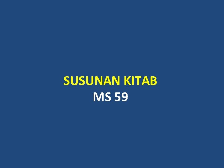 SUSUNAN KITAB MS 59 