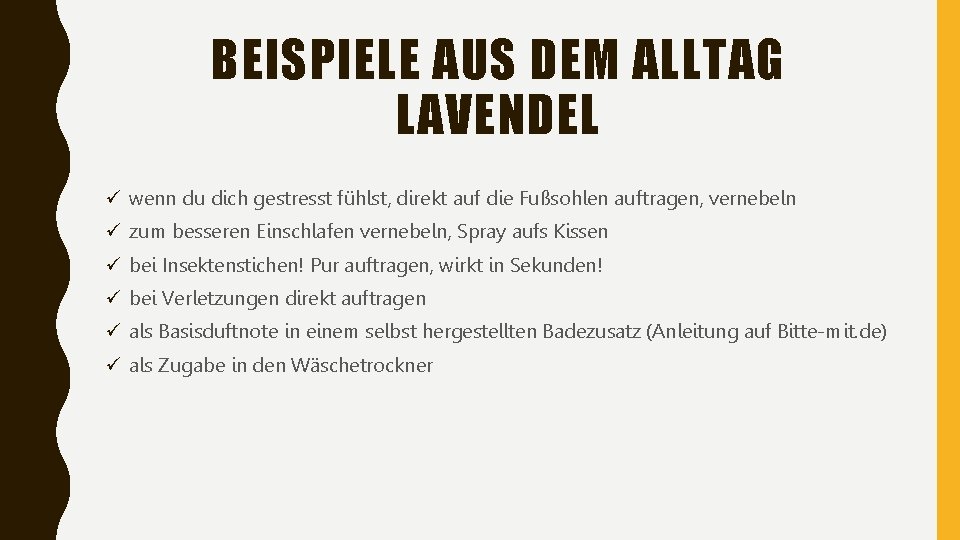 BEISPIELE AUS DEM ALLTAG LAVENDEL ü wenn du dich gestresst fühlst, direkt auf die