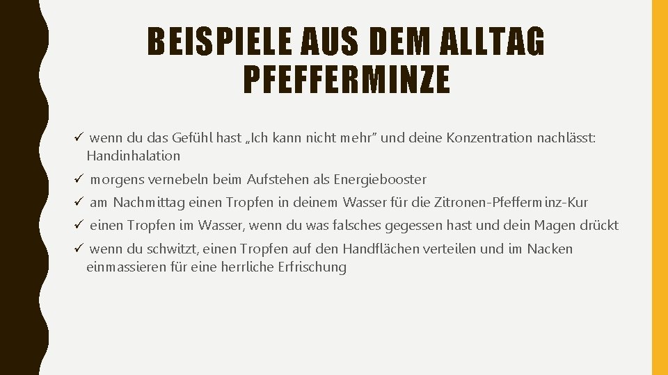 BEISPIELE AUS DEM ALLTAG PFEFFERMINZE ü wenn du das Gefühl hast „Ich kann nicht