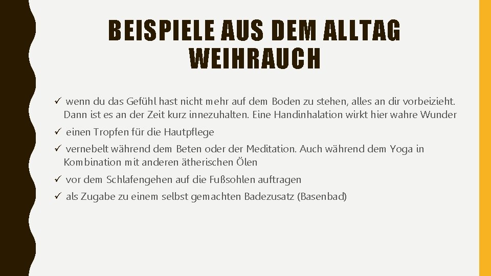 BEISPIELE AUS DEM ALLTAG WEIHRAUCH ü wenn du das Gefühl hast nicht mehr auf