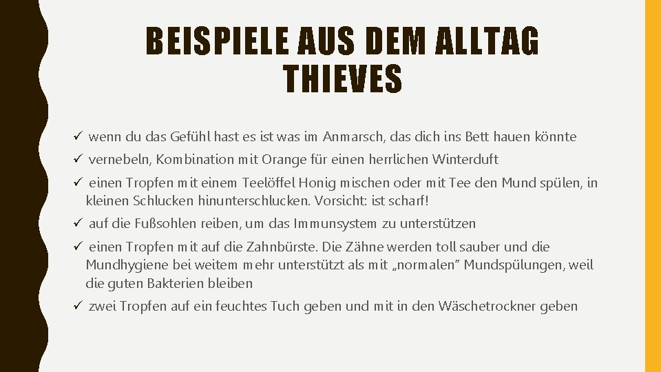 BEISPIELE AUS DEM ALLTAG THIEVES ü wenn du das Gefühl hast es ist was