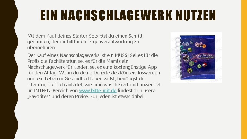 EIN NACHSCHLAGEWERK NUTZEN Mit dem Kauf deines Starter-Sets bist du einen Schritt gegangen, der