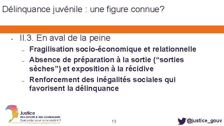 Délinquance juvénile : une figure connue? • II. 3. En aval de la peine